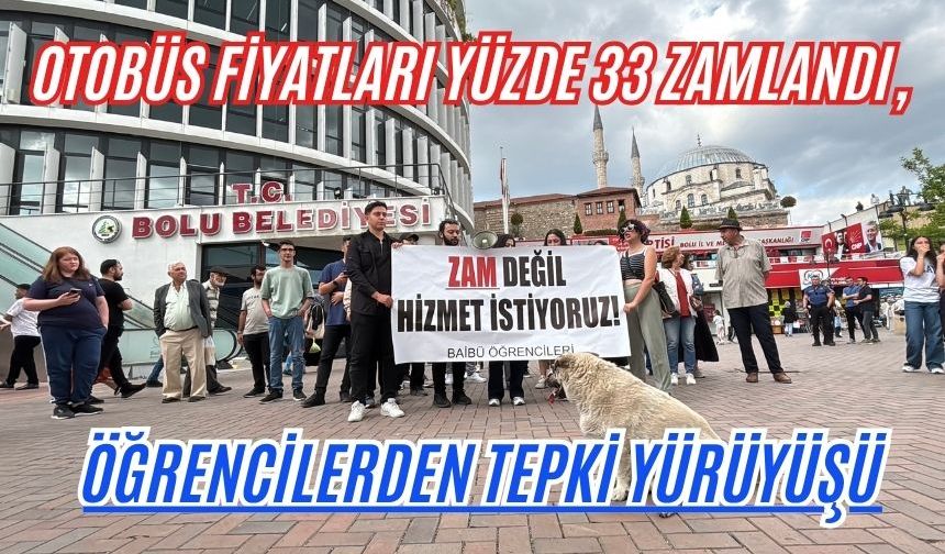 Otobüs fiyatları yüzde 33 zamlandı, öğrencilerden tepki yürüyüşü