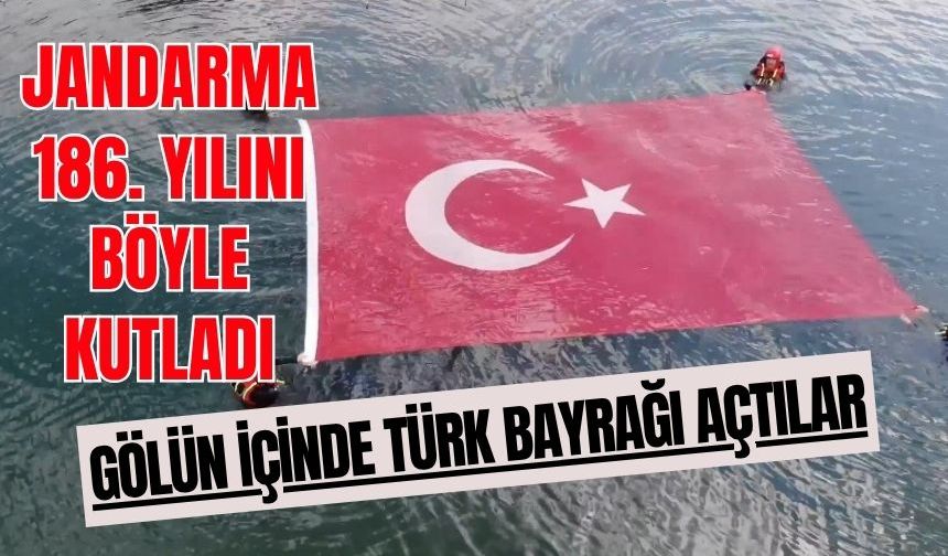 Jandarma 186. yılını böyle kutladı: Gölün içinde Türk bayrağı açtılar
