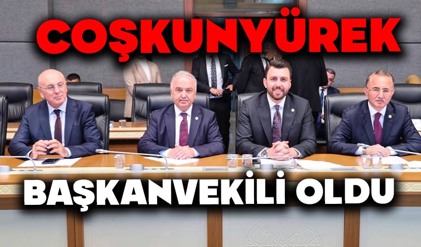 COŞKUNYÜREK BAŞKANVEKİLİ OLDU