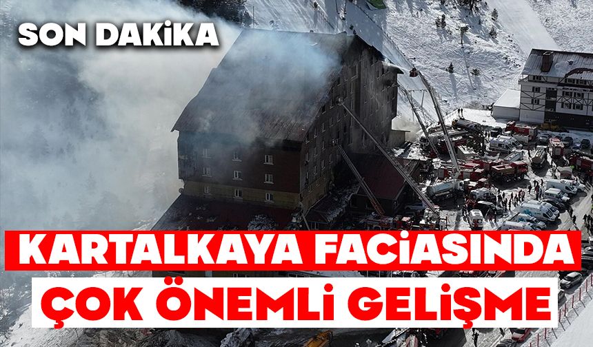 Kartalkaya faciasında çok önemli gelişme