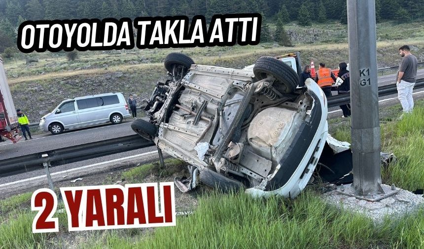Otoyolda takla attı: 2 yaralı