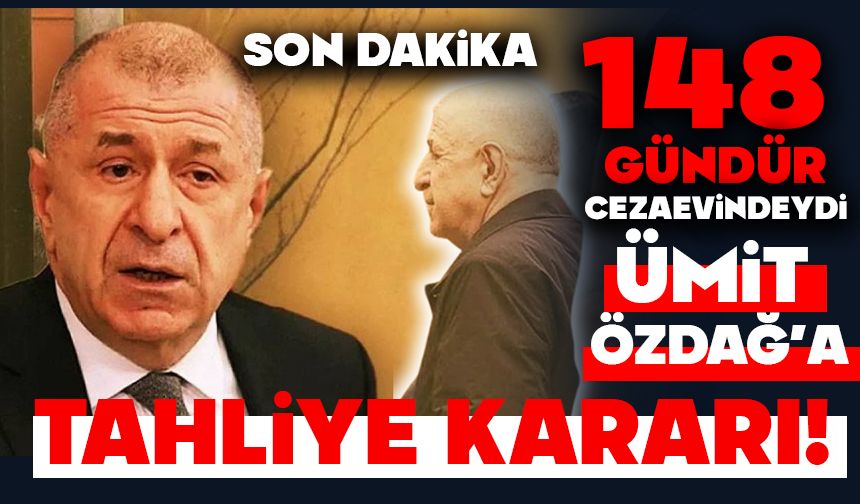 Ümit Özdağ'a tahliye