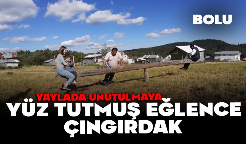 Yaylada unutulmaya yüz tutmuş eğlence: "Cıngırdak"