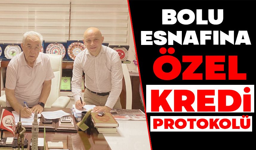 Bolu Esnafına Özel Kredi Protokolü