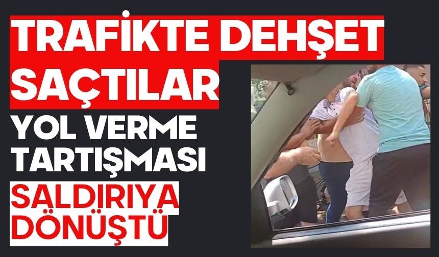 Trafikte dehşet saçtılar: Yol verme tartışması saldırıya dönüştü