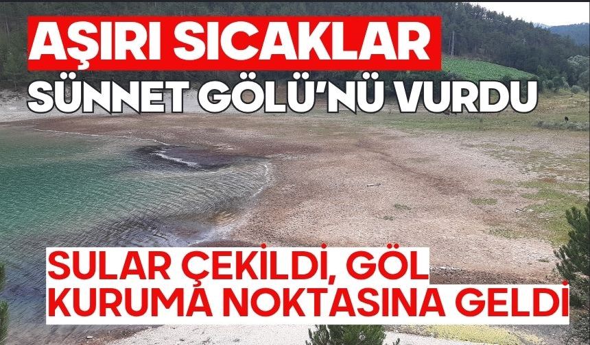 Aşırı sıcaklar Sünnet Gölü’nü vurdu: Sular çekildi, göl kuruma noktasına geldi