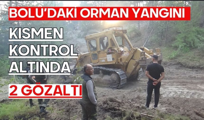 Bolu’daki orman yangını kısmen kontrol altında: 2 gözaltı