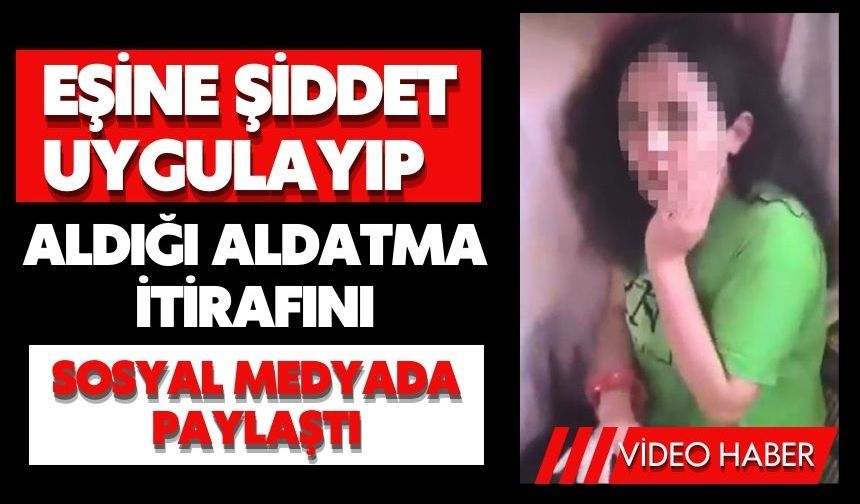 Eşine şiddet uygulayıp aldığı aldatma itirafını sosyal medyada paylaştı