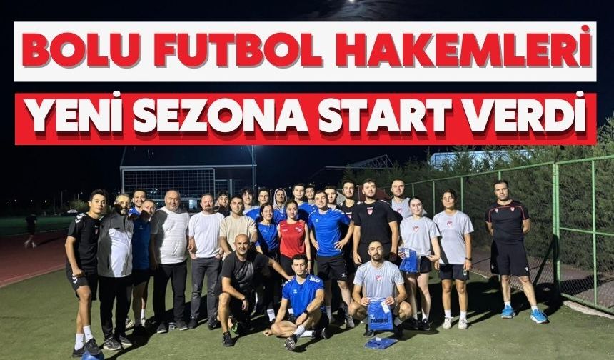 Bolu Futbol Hakemleri Yeni Sezona Start verdi