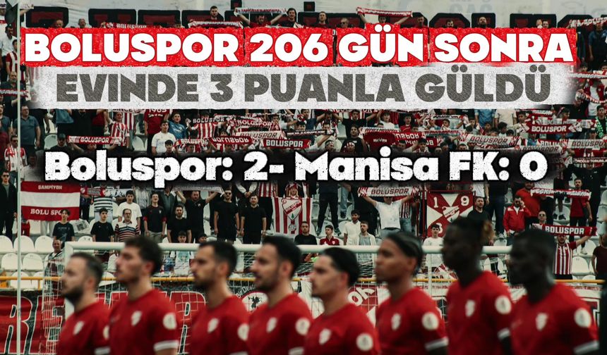 Boluspor 206 Gün Sonra Evinde 3 Puanla Güldü