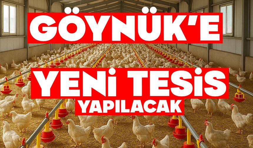 Göynük’e Yeni Tesis Yapılacak!