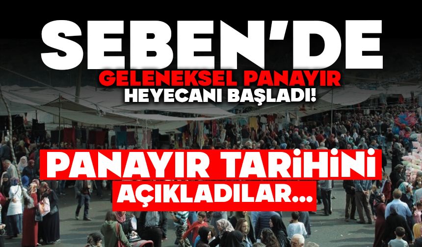Seben’de Geleneksel Panayır Heyecanı Başladı!