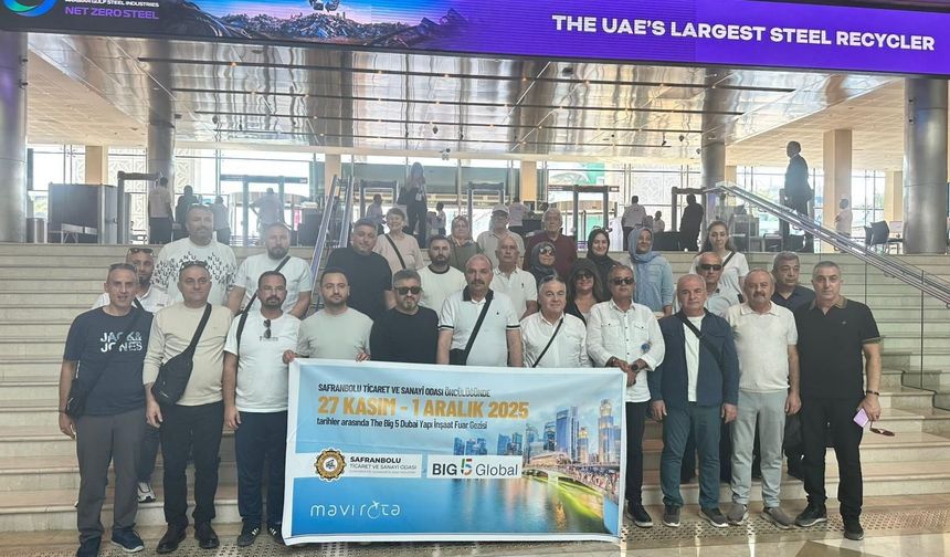 Safranbolu TSO 'Dubai Big 5 Global İnşaat ve Yapı Fuarı'na katıldı