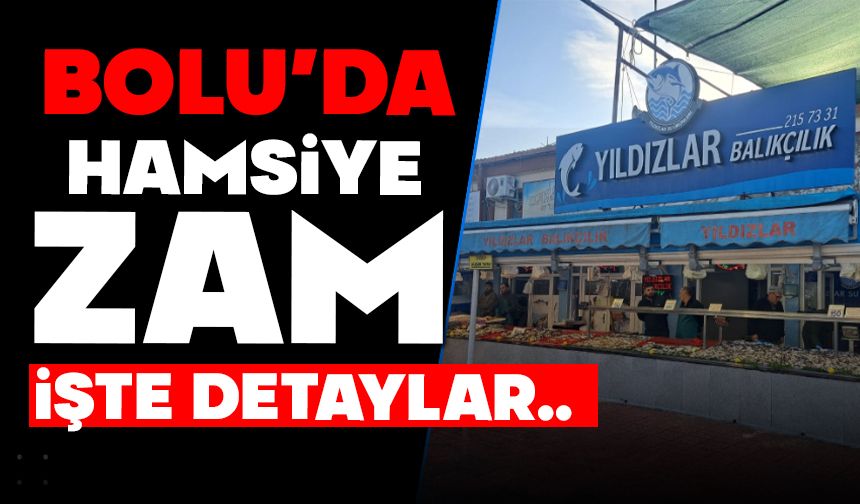 Bolu'da hamsiye zam