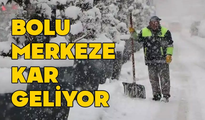 Bolu merkeze kar geliyor