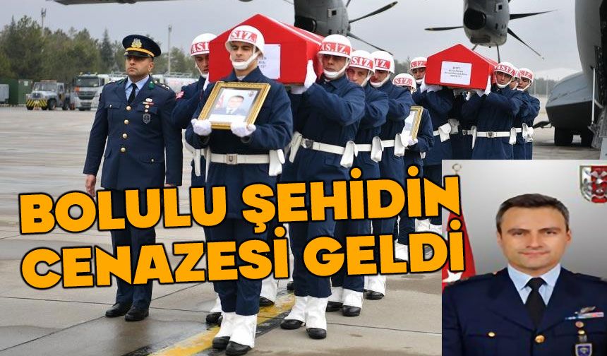 Bolulu şehitin naaşı getirildi
