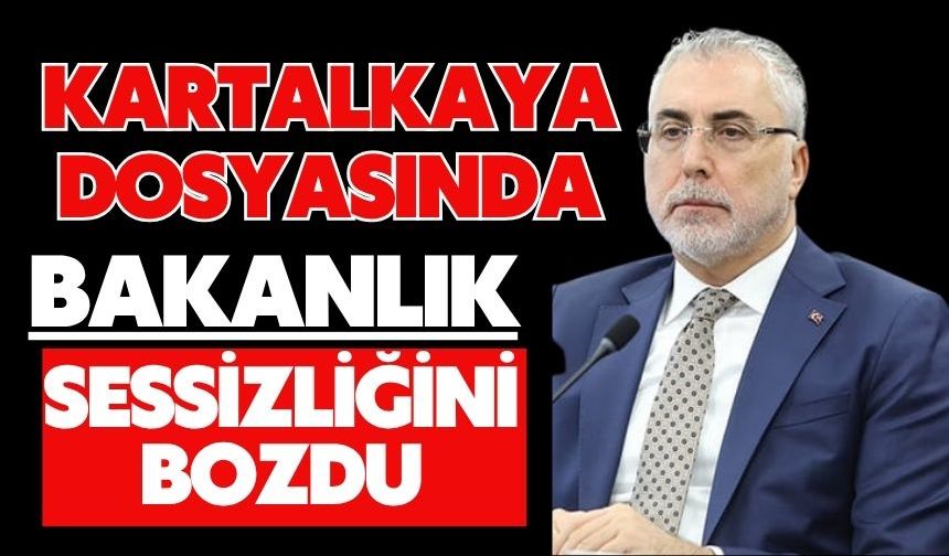 Kartalkaya Dosyasında Bakanlık Sessizliğini Bozdu