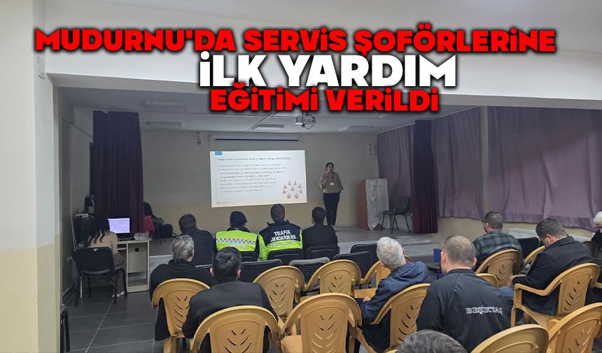 Mudurnu'da servis şoförlerine ilk yardım eğitimi verildi