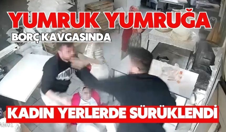 Yumruk yumruğa borç kavgasında kadın yerlerde sürüklendi