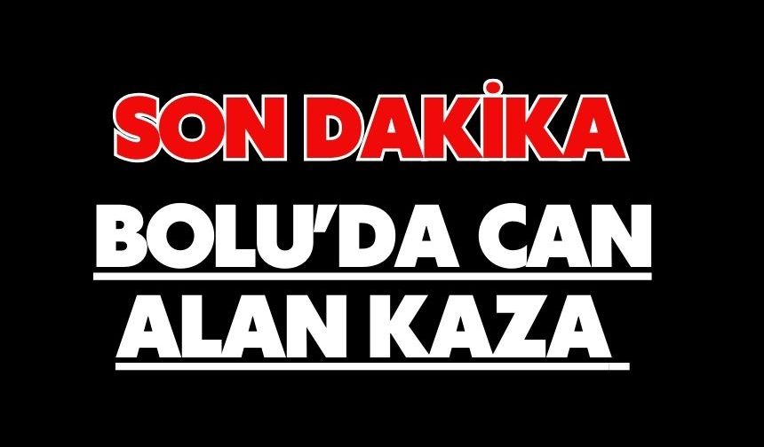 Bolu'da can alan kaza