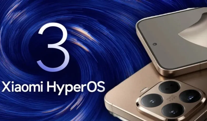 HyperOS 3 güncellemesi alan yeni Xiaomi modelleri belli oldu
