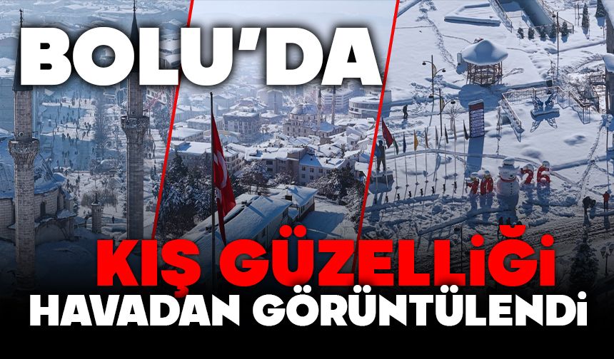 Bolu'da kış güzelliği havadan görüntülendi