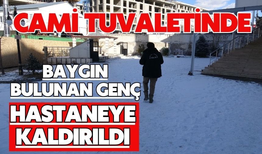 Cami tuvaletinde baygın bulunan genç hastaneye kaldırıldı