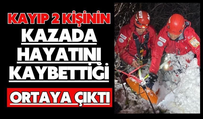 Kayıp 2 kişinin kazada hayatını kaybettiği ortaya çıktı