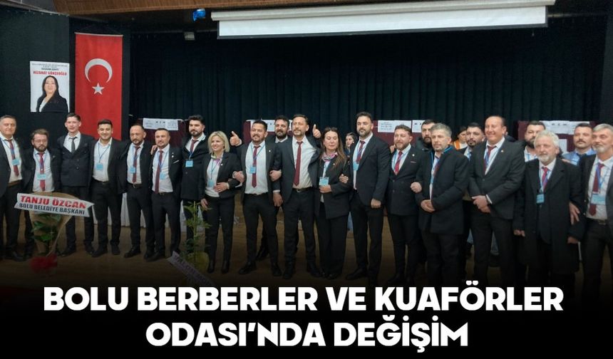 BOLU BERBERLER VE KUAFÖRLER ODASI’NDA DEĞİŞİM