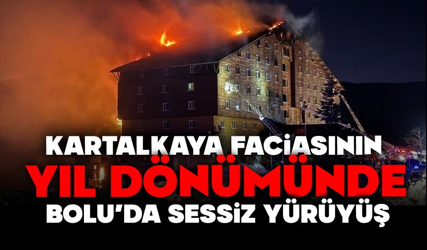 FACİANIN YIL DÖNÜMÜNDE BOLU’DA SESSİZ YÜRÜYÜŞ