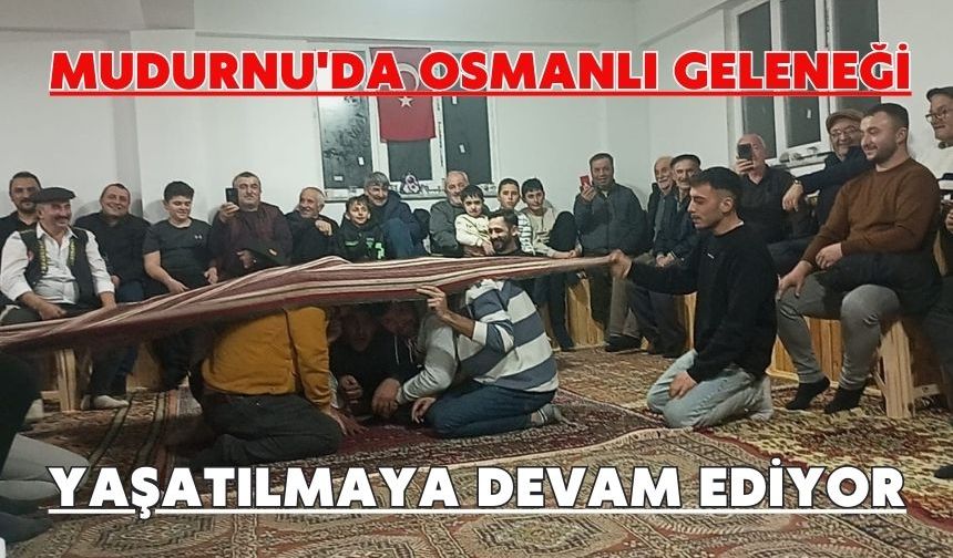 Mudurnu'da Osmanlı geleneği yaşatılmaya devam ediyor
