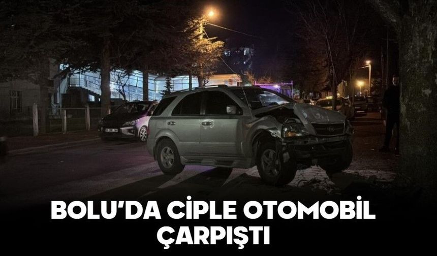 Bolu’da ciple otomobil çarpıştı