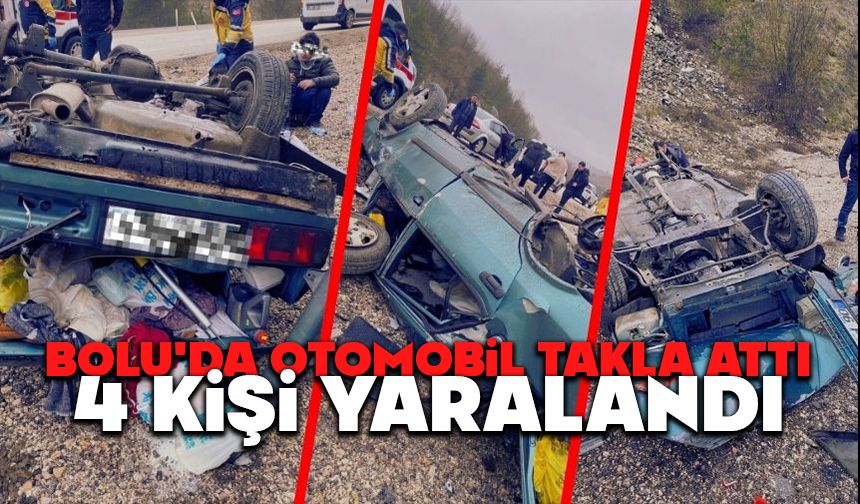 Bolu'da otomobil takla attı, 4 kişi yaralandı