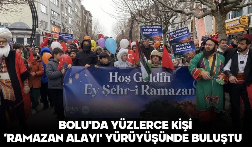 Bolu'da yüzlerce kişi ‘Ramazan Alayı' yürüyüşünde buluştu