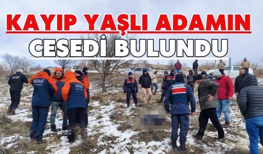 Kayıp yaşlı adamın cesedi bulundu