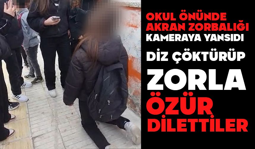 Okul önünde akran zorbalığı kameraya yansıdı: Diz çöktürüp zorla özür dilettiler