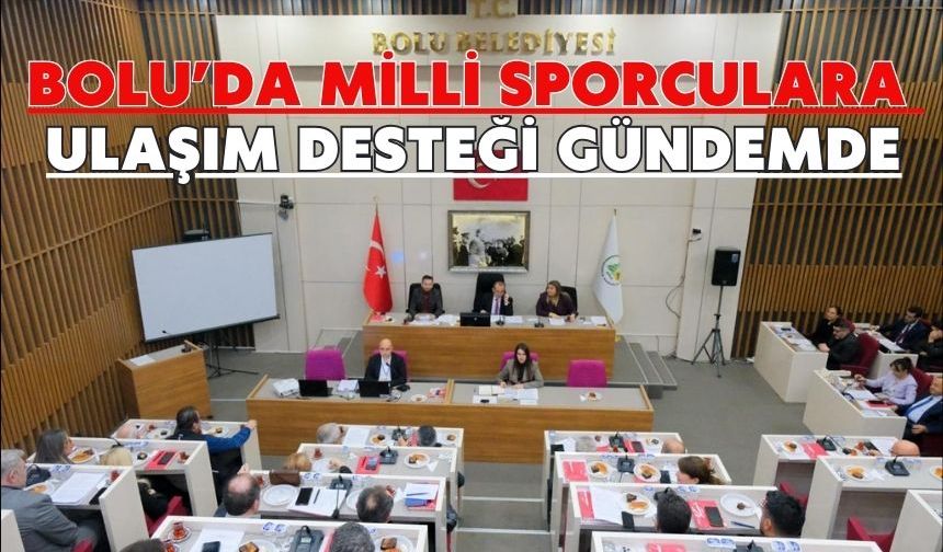 BOLU’DA MİLLİ SPORCULARA ULAŞIM DESTEĞİ GÜNDEMDE