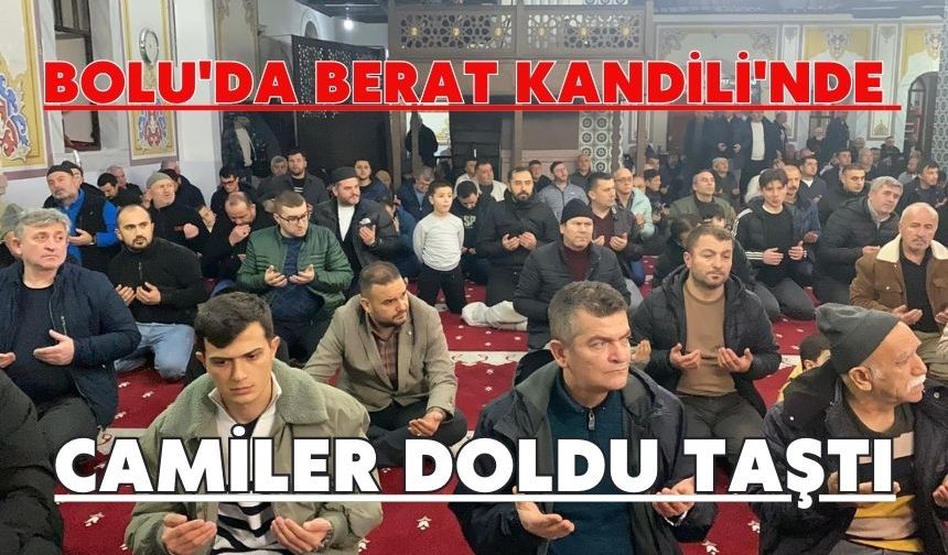 Bolu'da Berat Kandili'nde camiler doldu taştı