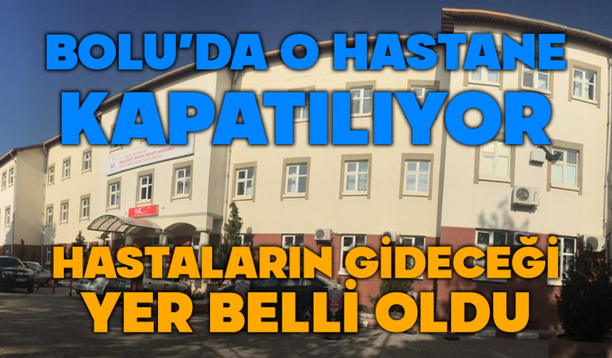 Bolu'da kadın ve çocuk hastanesi kapatılıyor