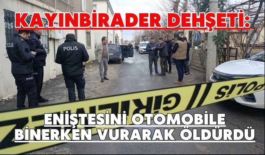 Kayınbirader dehşeti: Eniştesini otomobile binerken vurarak öldürdü