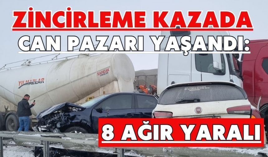 Zincirleme kazada can pazarı yaşandı: 8 ağır yaralı