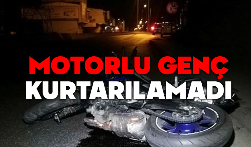 Motosiklet kazasında 1 kişi hayatını kaybetti