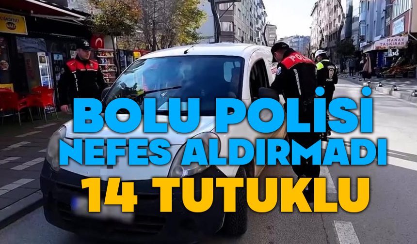 Bolu polisi nefes aldırmadı