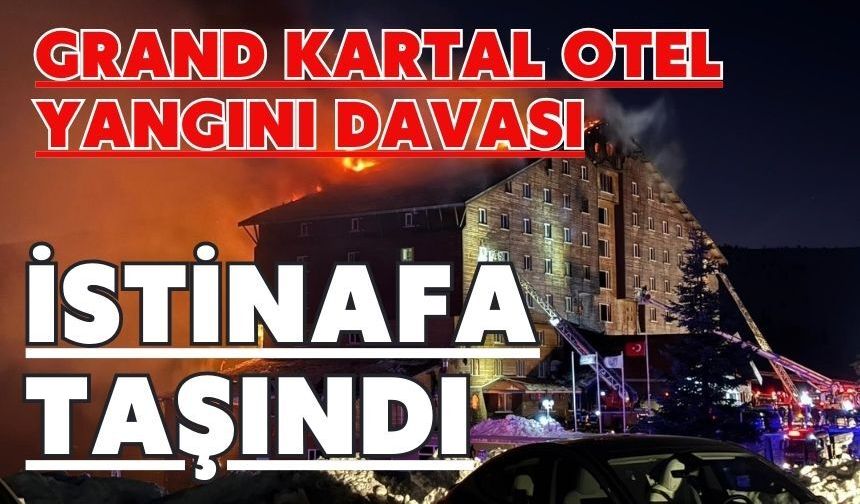 Grand Kartal Otel yangını davası istinafa taşındı