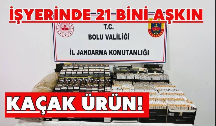 İŞYERİNDE 21 BİNİ AŞKIN KAÇAK ÜRÜN!