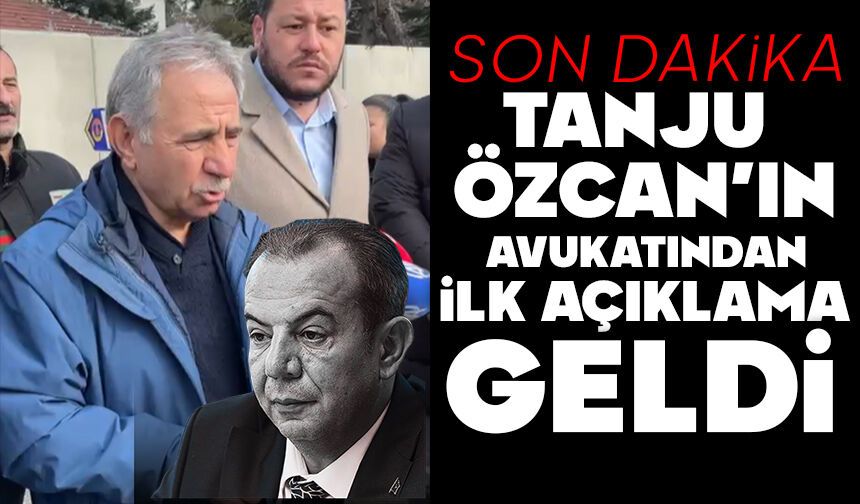 Tanju Özcan'ın Avukatından İlk Açıklama Geldi...