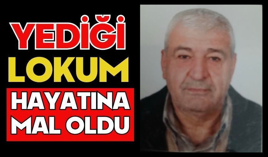 Yediği lokum hayatına mal oldu