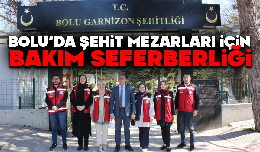 Bolu’da Şehit Mezarları İçin Bakım ve Onarım Seferberliği