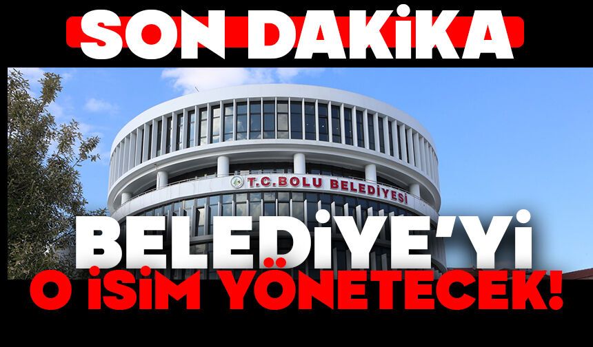 Belediye'yi O İsim Yönetecek