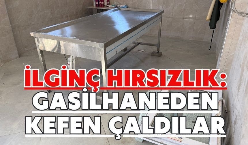 İlginç hırsızlık: Gasilhaneden kefen çaldılar